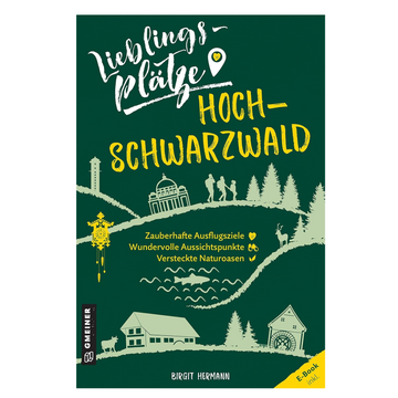 Das Buchcover von Lieblingsplätze Hochschwarzwald fängt mit illustrierten Bäumen, Wahrzeichen, einer Kuckucksuhr und gelbem handgeschriebenem Text den Charme der Schwarzwaldregion ein.