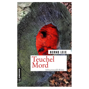 Buchcover mit einem roten, maskierten Gesicht aus verwittertem Holz, betitelt „Teuchel Mord“ von Bernd Leix – mit Kripo-Chef Oskar Lindt beim Lösen von Rätseln im Freudenstädter Teuchelwald.