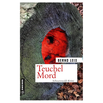 Buchcover mit einem roten, maskierten Gesicht aus verwittertem Holz, betitelt „Teuchel Mord“ von Bernd Leix – mit Kripo-Chef Oskar Lindt beim Lösen von Rätseln im Freudenstädter Teuchelwald.