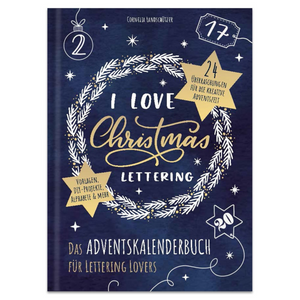 Buchcover mit weißem Kranz und goldener Handschrift auf dunkelblauem Grund. I Love Christmas Lettering – Das Adventskalenderbuch für Lettering Lovers: das perfekte Geschenk für jeden Weihnachtsfan!.