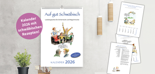 Der neue Auf gut Schwäbisch Kalender 2026 mit schwäbischen Rezepten in positiver Raumstimmung.