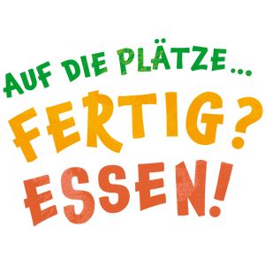 Auf die Plätze! Fertig? Essen!