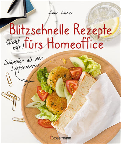 Blitzschnelle Rezepte (nicht nur) fürs Homeoffice