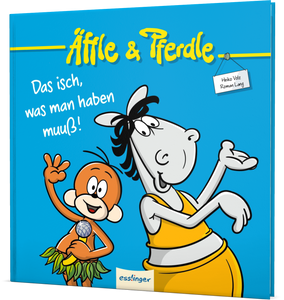 Äffle & Pferdle - Das isch, was man haben muuß!