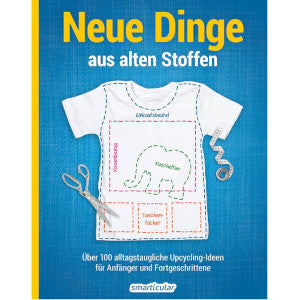 Neue Dinge aus alten Stoffen - Bild 1